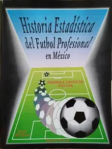 Historia Estadística del Futbol Profesional en México